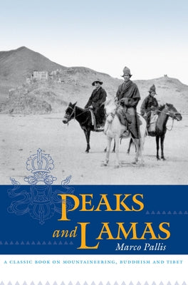 Peaks and Lamas: A Classic Book on Mountaineering, Buddhism and Tibet - Paperback | Diverse Reads