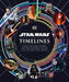 Star Wars Timelines - Hardcover | Diverse Reads