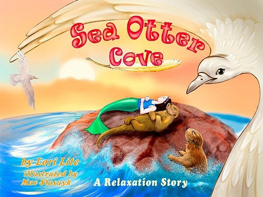 Sea Otter Cove: A Stress Management Story for Children Introducing Diaphragmatic Breathing to Lower Anxiety and Control Anger, - Hardcover | Diverse Reads