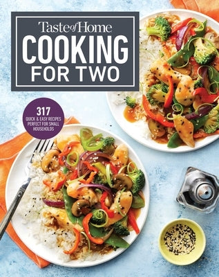 Taste of Home Cooking for Two: Hundreds of quick and easy specialties sized right for your home - Paperback | Diverse Reads