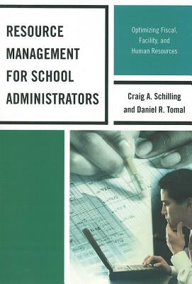 Resource Management for School Administrators: Optimizing Fiscal, Facility, and Human Resources - Paperback | Diverse Reads