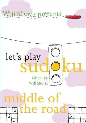 Will Shortz Presents Let's Play Sudoku: Middle of the Road - Paperback | Diverse Reads