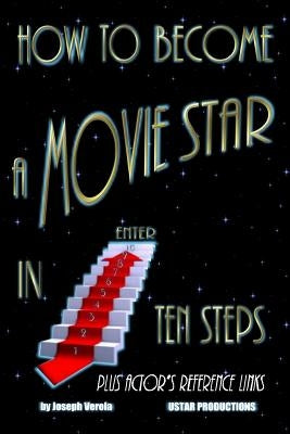 How To Become A Movie Star In Ten Steps - Plus Actor's Reference Links: Be A Star - Paperback | Diverse Reads