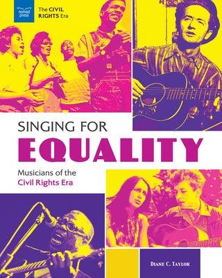 Singing for Equality: Musicians of the Civil Rights Era - Hardcover | Diverse Reads