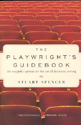 The Playwright's Guidebook: An Insightful Primer on the Art of Dramatic Writing - Paperback | Diverse Reads