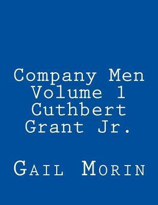 Company Men - Volume 1 - Cuthbert Grant Jr. - Paperback | Diverse Reads