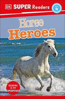DK Super Readers Level 4 Horse Heroes - Paperback | Diverse Reads