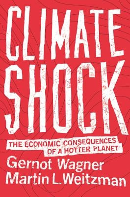 Climate Shock: The Economic Consequences of a Hotter Planet - Paperback | Diverse Reads