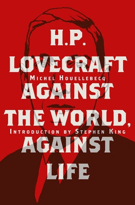 H. P. Lovecraft: Against the World, Against Life - Hardcover | Diverse Reads