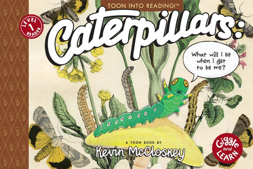 Caterpillars: What Will I Be When I Get to be Me?: TOON Level 1 - Paperback | Diverse Reads