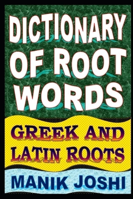 Dictionary of Root Words: Greek and Latin Roots - Paperback | Diverse Reads