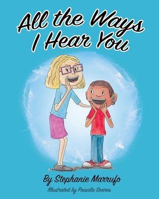 All the Ways I Hear You - Paperback | Diverse Reads