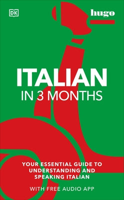Italian in 3 Months with Free Audio App: Your Essential Guide to Understanding and Speaking Italian - Paperback | Diverse Reads