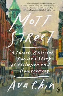 Mott Street: A Chinese American Family's Story of Exclusion and Homecoming - Paperback | Diverse Reads