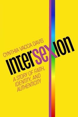 Intersexion: A Story of Faith, Identity, and Authenticity - Paperback | Diverse Reads