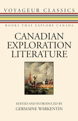 Canadian Exploration Literature: An Anthology - Paperback | Diverse Reads