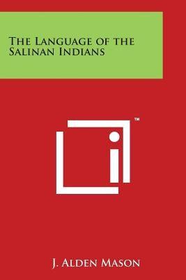 The Language of the Salinan Indians - Paperback | Diverse Reads