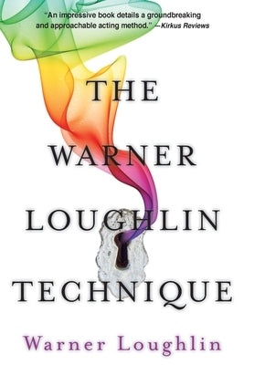 The Warner Loughlin Technique: An Acting Revolution - Hardcover | Diverse Reads