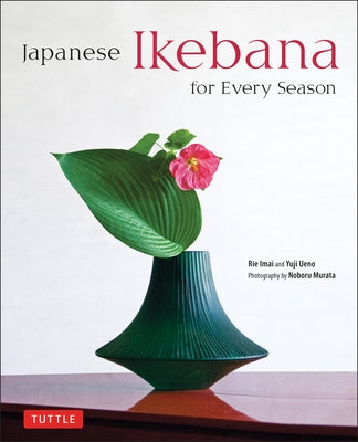 Japanese Ikebana for Every Season - Hardcover | Diverse Reads