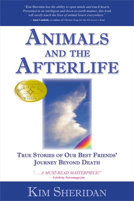 Animals and the Afterlife: True Stories of Our Best Friends' Journey Beyond Death - Paperback | Diverse Reads