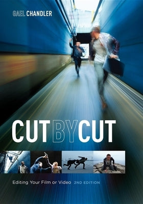 Cut by Cut, 2nd edition: Editing Your Film or Video - Paperback | Diverse Reads