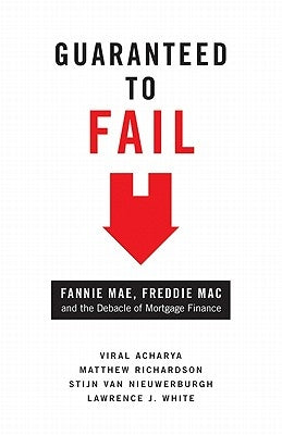 Guaranteed to Fail: Fannie Mae, Freddie Mac, and the Debacle of Mortgage Finance - Hardcover | Diverse Reads