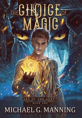 The Choice of Magic - Hardcover | Diverse Reads