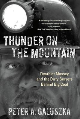 Thunder on the Mountain: Death at Massey and the Dirty Secrets behind Big Coal - Paperback | Diverse Reads