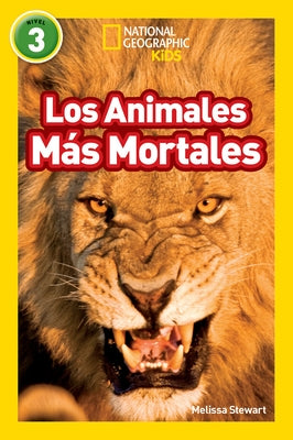 Los animales màs mortales (Deadliest Animals) (National Geographic Readers Series: Level 3) - Paperback | Diverse Reads