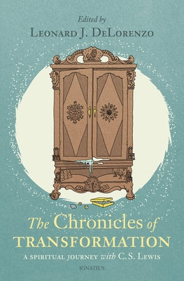 Chronicles of Transformation: A Spiritual Journey with C. S. Lewis - Paperback | Diverse Reads