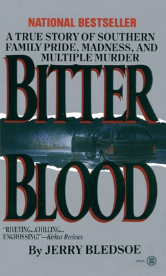 Bitter Blood: A True Story of Southern Family Pride, Madness, and Multiple Murder - Paperback | Diverse Reads