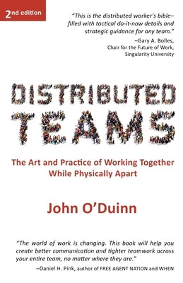Distributed Teams: The Art and Practice of Working Together While Physically Apart - Paperback | Diverse Reads