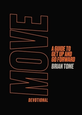 Move Devotional: A Guide for Men to Get Up and Go Forward - Hardcover | Diverse Reads