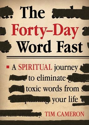 The Forty-Day Word Fast: A Spiritual Journey to Eliminate Toxic Words From Your Life - Paperback | Diverse Reads