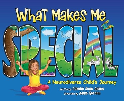 What Makes Me Special: A neurodiverse child's journey - Hardcover | Diverse Reads