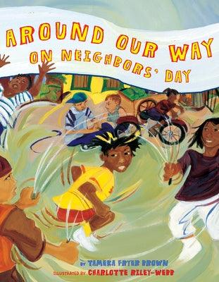 Around Our Way on Neighbors' Day - Hardcover |  Diverse Reads