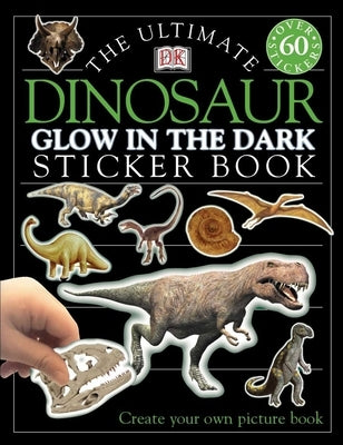 Ultimate Sticker Book: Glow in the Dark: Dinosaur: Create Your Own Picture Book - Paperback | Diverse Reads
