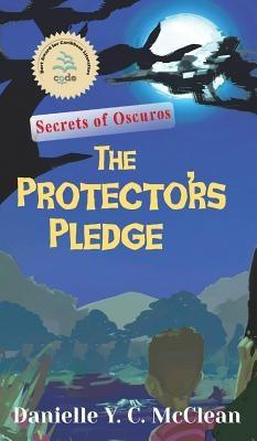 The Protectors' Pledge: Secrets of Oscuros - Hardcover | Diverse Reads