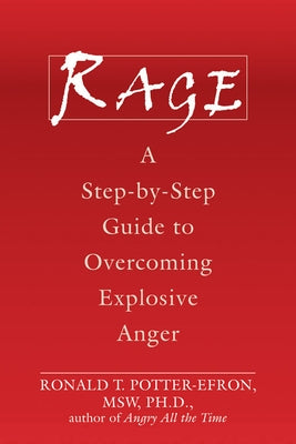 Rage: A Step-by-Step Guide to Overcoming Explosive Anger - Paperback | Diverse Reads