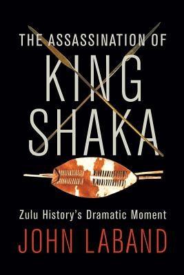 The Assassination of King Shaka - Paperback | Diverse Reads