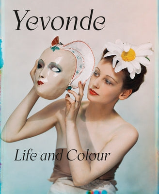 Yevonde: Life and Colour - Hardcover | Diverse Reads