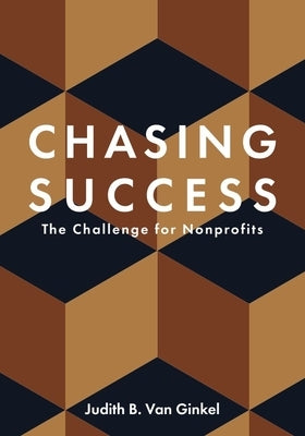 Chasing Success: The Challenge for Nonprofits - Hardcover | Diverse Reads