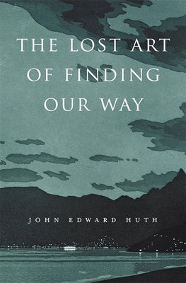 The Lost Art of Finding Our Way - Paperback | Diverse Reads