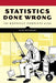 Statistics Done Wrong: The Woefully Complete Guide - Paperback | Diverse Reads