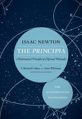 The Principia: The Authoritative Translation: Mathematical Principles of Natural Philosophy - Paperback | Diverse Reads