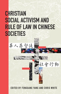 Christian Social Activism and Rule of Law in Chinese Societies - Paperback | Diverse Reads