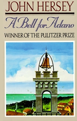 A Bell for Adano (Pulitzer Prize Winner) - Paperback | Diverse Reads