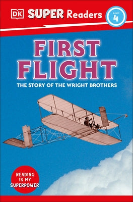 DK Super Readers Level 4 First Flight: The Story of the Wright Brothers - Paperback | Diverse Reads