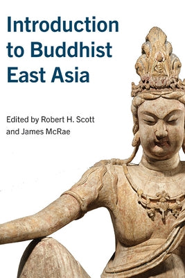 Introduction to Buddhist East Asia - Hardcover | Diverse Reads