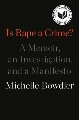 Is Rape a Crime?: A Memoir, an Investigation, and a Manifesto - Paperback | Diverse Reads